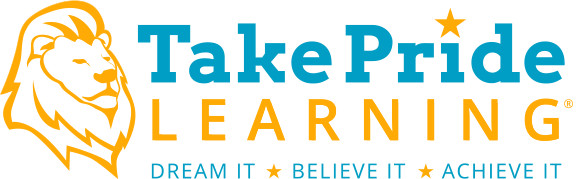 Take Pride Learning: Dream it - Believe it - Achieve it Take Pride Learning: Dream it - Believe it - Achieve it